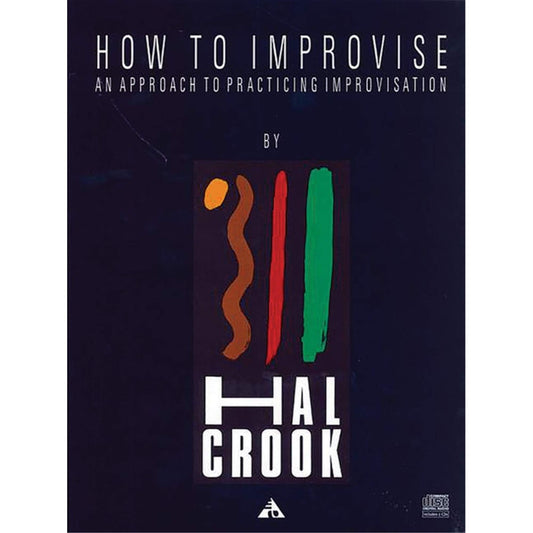 How To Improvise: An Approach to Practicing Improvisation, Book & Online Audio (Advance Music)